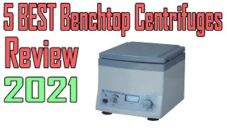 5 Best Benchtop Centrifuges Review 2021