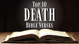 Top 10 Bible Verses About DEATH [KJV] With Inspirational Explanation