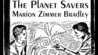 The Planet Savers ♦ By Marion Zimmer Bradley ♦ Science Fiction ♦ Audiobook