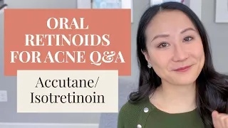 Oral retinoids for Acne Q&A | Accutane / Isotretinoin