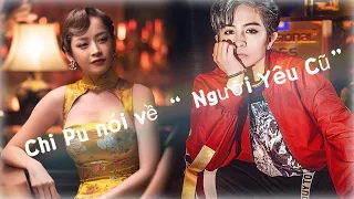 Chi Pu nói về “ Người Yêu Cũ “ trong Chi Pu’s greatest show, ẩn ý có liên quan gì đến Gil Lê không ?