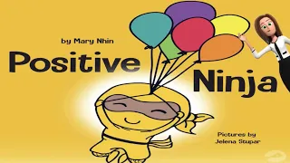 Positive Ninja by Mary Nhin - Read aloud! Books to improve kids social and emotional skills