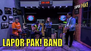 Komandan & Pasukin Ngeband di Music Corner | LAPOR PAK! (16/06/22) Part 1