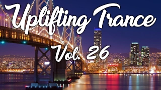 ♫ Uplifting Trance Mix | February 2017 Vol. 26 ♫