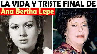 La Vida y El Triste Final de Ana Bertha Lepe