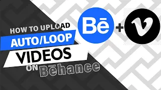 How to Upload Auto/Loop Videos On Behance Projects..