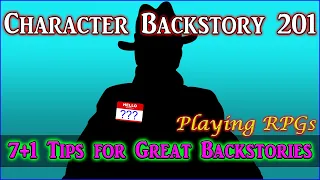 Backstory 201: 7 Tips & 1 Alternative for Great Backstories - Playing RPGs