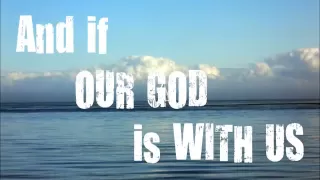 Our God is Greater - Chris Tomlin (lyrics)