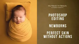 Newborn Photoshop editing / Perfect skin tone  without actions