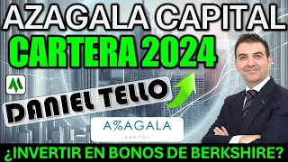 ✅ DANIEL TELLO nos habla de la CARTERA 2024 de AZAGALA CAPITAL.