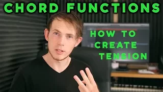 Chord Functions & How To Use Them To Create Tension