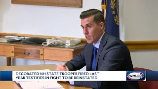 State trooper fired last year testifies in fight to be reinstated