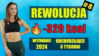 WYZWANIE Odchudzające REWOLUCJA 🔥Trening 8 -320 KCAL