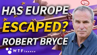 Has Europe Escaped The Energy Crisis? with @RobertBryce