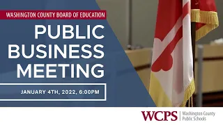 Board of Education Public Business Meeting | January 4, 2022 | 6:00PM