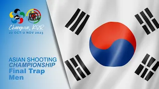 Trap Men - Changwon (KOR) - Asian Shooting Championship 2023