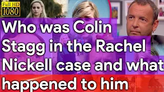 Who Was Colin Stagg In The Rachel Nickell Case And What Happened To Him