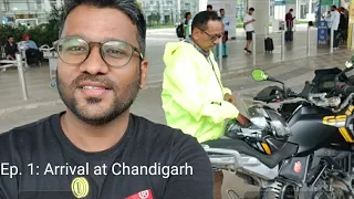 Ep.1 - Arrival at Chandigarh for Spiti Valley Ride 2022