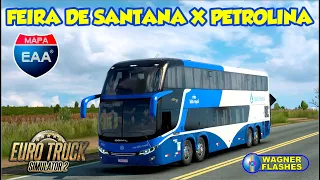 ETS2 MOD BUS │VIAGEM DE FEIRA DE SANTANA A PETROLINA │RAPIDO FEDERAL │COMIL CAMPIONE INVICTUS │EAA