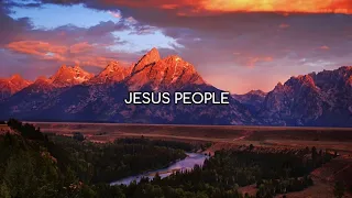 Jesus People | Danny Gokey (Lyrics)