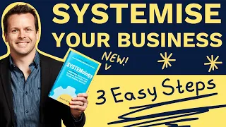 How To Systemize Your Business - 3 Steps