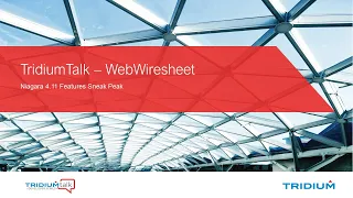 TridiumTalk: Niagara 4.11 Feature Sneak Peak - Introducing WebWiresheet (September 2, 2021)