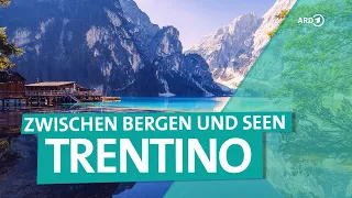 Italien zwischen Gardasee und Dolomiten - Urlaub im Trentino | ARD Reisen