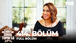 Zuhal Topal'la Sofrada 414. Bölüm