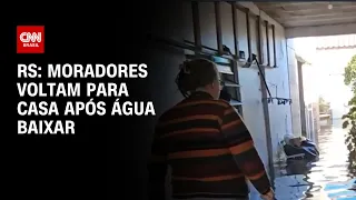 RS: Moradores voltam para casa após água baixar | CNN PRIME TIME