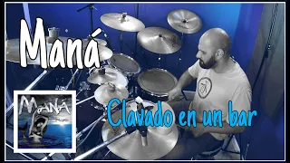 CLAVADO EN UN BAR  - MANÁ / DRUM COVER / Gabriel Vila