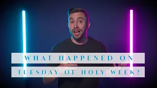 What happened on the Tuesday before Easter?
