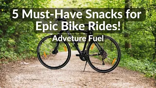 Best Five Snack To Take On A Bike Ride