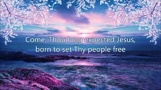 Come, Thou Long Expected Jesus, Hyfrydol (lyrics)