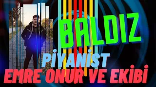 Piyanist Emre Onur ve Ekibi...BALDIZ..!