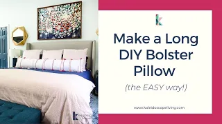 Create a Long DIY Bolster Pillow the Easy Way