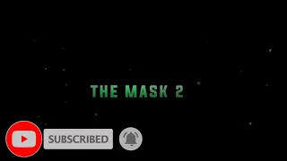 THE MASK 2 Full Movie Trailer