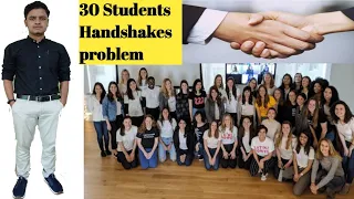 Problem: 30 students handshake, then how many handshakes in all?