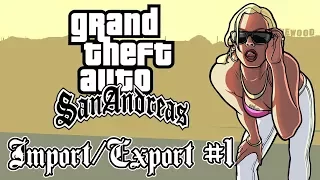 Grand Theft Auto: San Andreas - Import/Export #1 (Машины из списка #1)