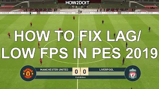 Fix Lag in PES 2019 | Run on Low End PC | Amd | Nvidia 2020 (new research)