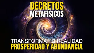 🚀Decretos Metafísicos de PROSPERIDAD y ABUNDANCIA | Atrae FELICIDAD, PROSPERIDAD y RIQUEZA a tu Vida