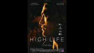 HIGH LIFE Official Trailer 2019 Robert Pattinson, Juliette Binoche Movie HD