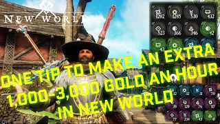 Make an extra 1,000-3,000 Gold an hour with one small change in New World