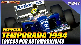 TEMPORADA F1 1994 | AYRTON SENNA WILLIAMS FW16 | Autoracing Podcast 247 | Loucos por Automobilismo