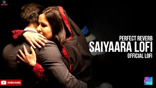 Saiyaara Lofi | ImLofi | Ek Tha Tiger | Salman Khan, Katrina K | Mohit Chauhan, Tarannum, Sohail Sen