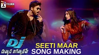 Dj Duvvada Jagannadham | Seeti Maar Song MAKING | Allu Arjun | Pooja Hegde | DSP | Harish Shankar