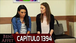 Perdóname (Beni Affet) - Capítulo 1394