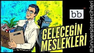 Geleceğe Hazır Mısın? - Geleceğin Meslekleri