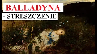 BALLADYNA - Streszczenie  - Juliusz Słowacki