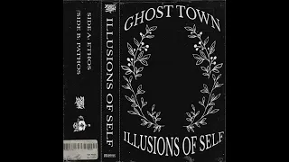 GHOST TOWN - ILLUSIONS OF SELF