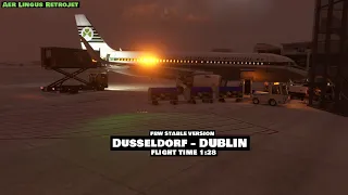 Dusseldorf ✈ Dublin  | EIN228 | REAL OPS - FBW A32NX STABLE | Microsoft Flight Simulator